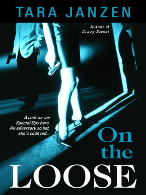 Title details for On the Loose by Tara Janzen - Available